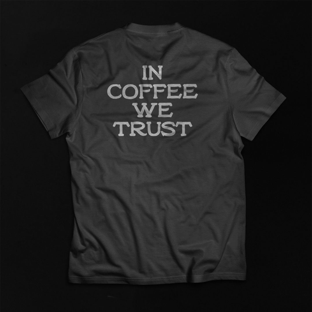 In Coffee We Trust T-shirt